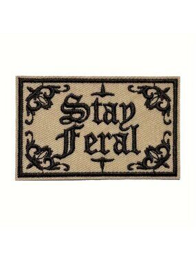 Stay Feral Embroidered Iron On Patch